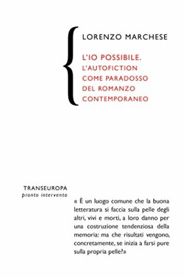 L'io possibile. L'autofiction come paradosso del romanzo contemporaneo