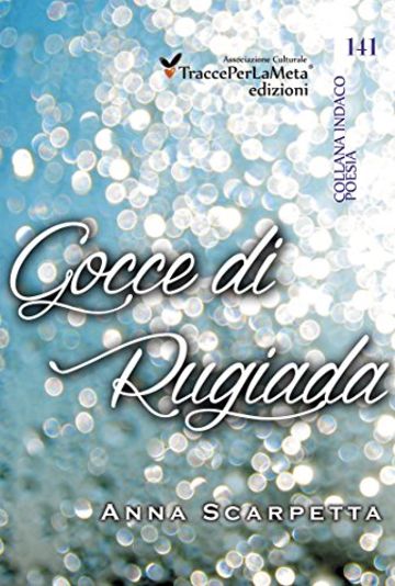 Gocce di Rugiada (Collana Indaco Vol. 1)
