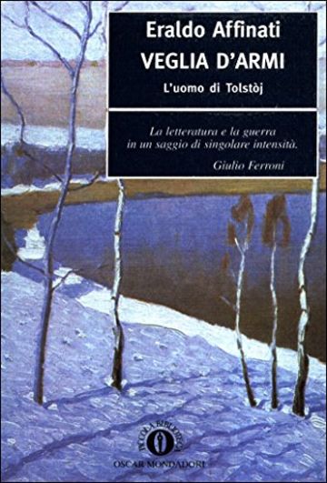 Veglia d'armi: L'uomo di Tolst&ograve;j