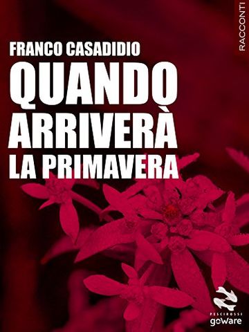 Quando arriver&agrave; la primavera. Cinque voci da Monaco, la citt&agrave;  italiana pi&ugrave; a nord (Pesci rossi - goWare)