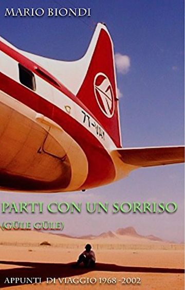 Parti con un sorriso (G&uuml;le g&uuml;le): Appunti di viaggio 1968 - 2002 (La Torre di Pietra Vol. 3)