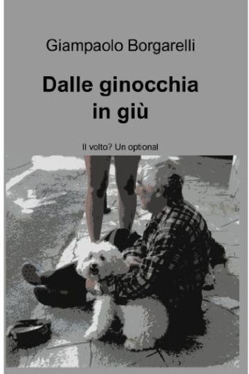 Dalle ginocchia in gi&ugrave;