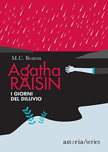 Agatha Raisin &ndash; I giorni del diluvio