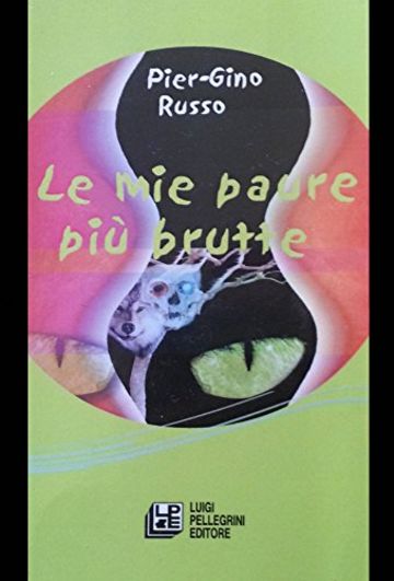 Le mie paure pi&ugrave; brutte