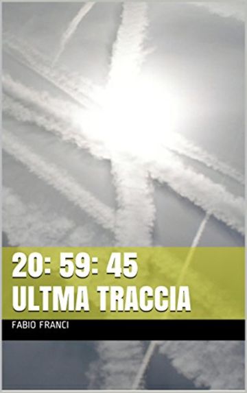 20: 59:45 ULTMA TRACCIA