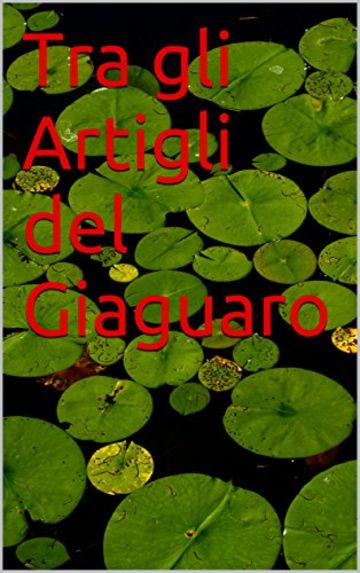 Tra gli Artigli del Giaguaro