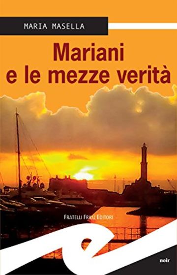 Mariani e le mezze verit&agrave;