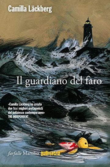 Il guardiano del faro: La settima indagine di Erica Falck e Patrik Hedstr&ouml;m (Farfalle)
