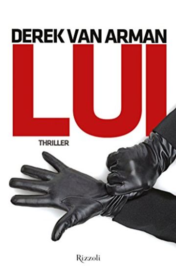 Lui (Rizzoli best)