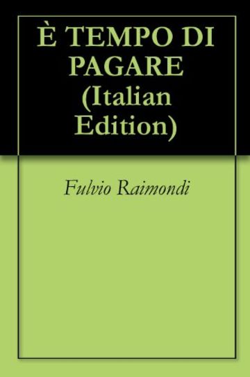 &Egrave; TEMPO DI PAGARE