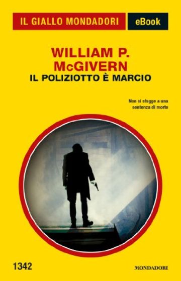 Il poliziotto &egrave; marcio (Il Giallo Mondadori)