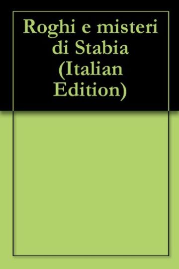 Roghi e misteri di Stabia