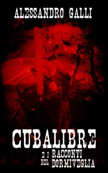 Cubalibre e i racconti del dormiveglia