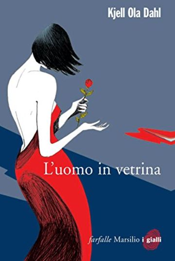 L'uomo in vetrina: I casi di Gunnarstranda e Fr&oslash;lich (Farfalle)