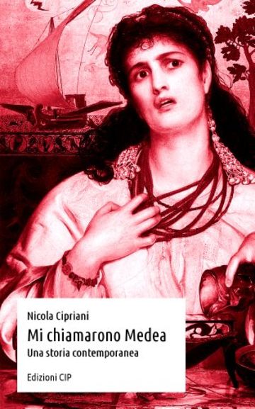 Mi chiamarono Medea