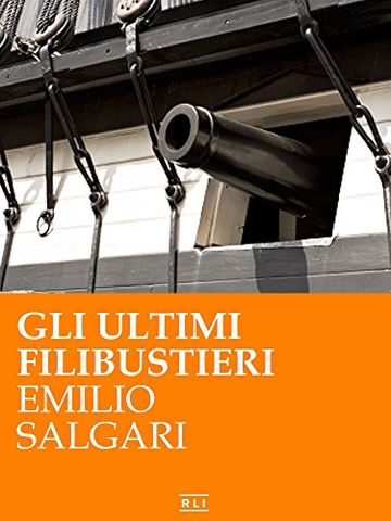 I corsari delle Antille: Gli ultimi Filibustieri (RLI CLASSICI)