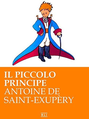 Il Piccolo Principe (RLI CLASSICI)
