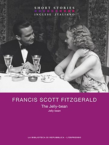 The Jelly-bean / Jelly-bean (Short Stories)