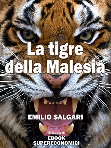 La tigre della Malesia (eBook Supereconomici)