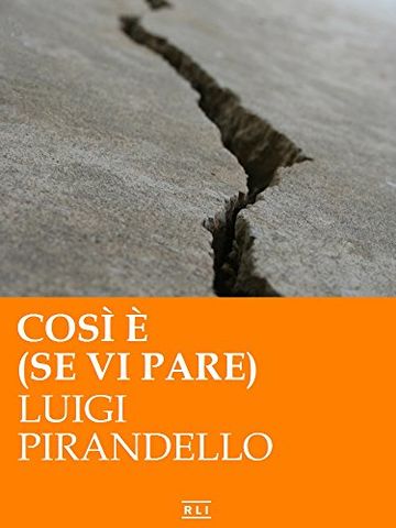 Cos&igrave; &egrave; (se vi pare) (RLI CLASSICI)