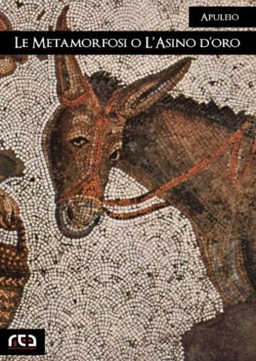 Le metamorfosi o l'asino d'oro: 251 (Classici)