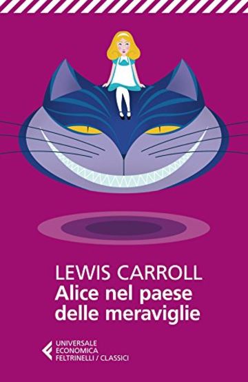 Alice nel paese delle meraviglie (Universale economica. I classici)
