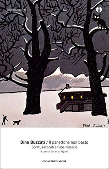 Il panettone non bast&ograve;: Scritti, racconti e fiabe natalizie