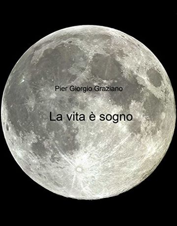 La vita &egrave; sogno