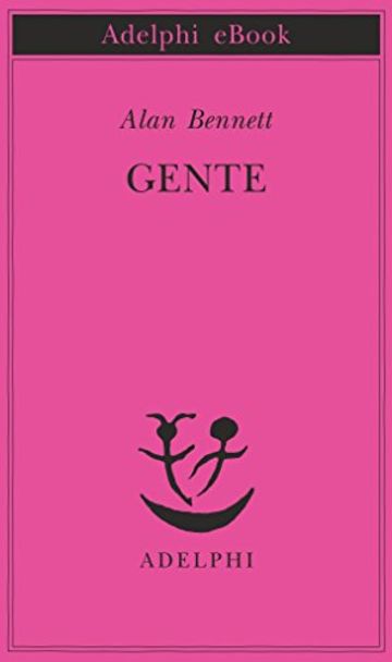 Gente (Piccola biblioteca Adelphi)
