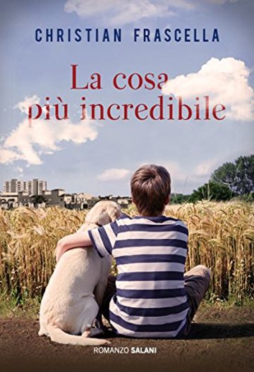 La cosa pi&ugrave; incredibile