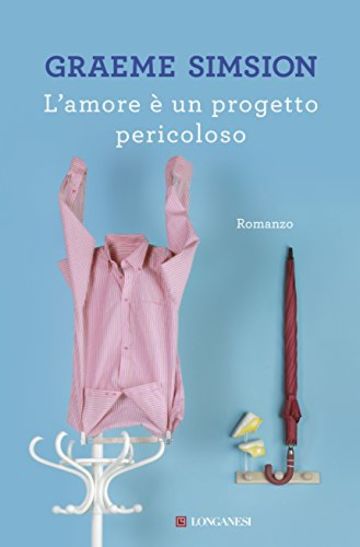 L'amore &egrave; un progetto pericoloso