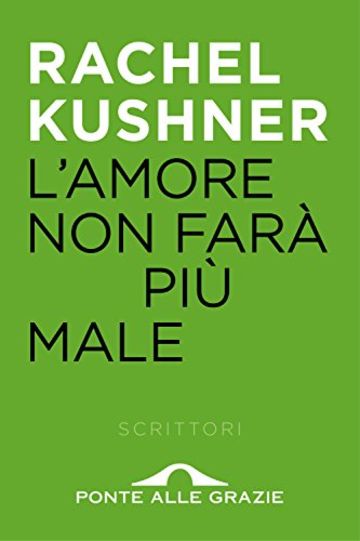 L'amore non far&agrave; pi&ugrave; male