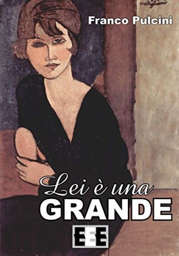 Lei &egrave; una grande