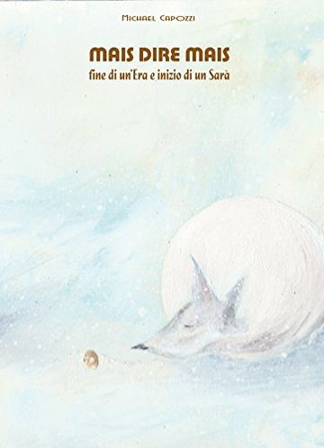 MAIS DIRE MAIS: fine di un'Era e inizio di un Sar&agrave;