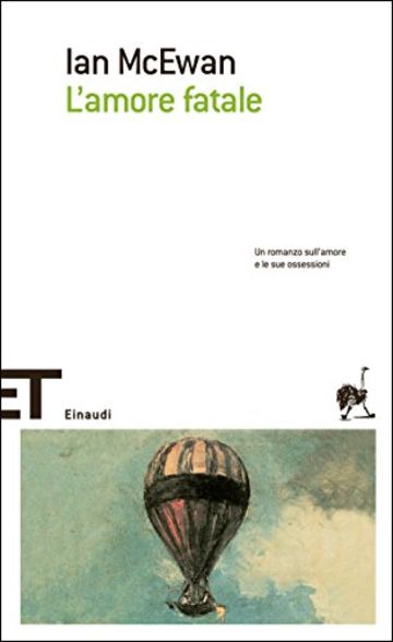 L'amore fatale (Einaudi tascabili. Scrittori)
