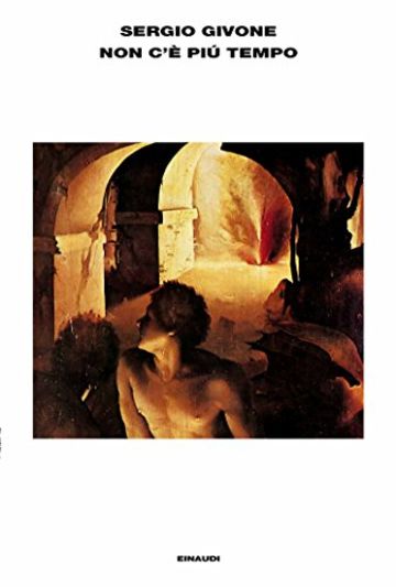 Non c'&egrave; pi&uacute; tempo (L'Arcipelago Einaudi Vol. 130)