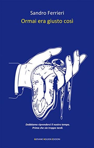 Ormai era giusto cos&igrave;