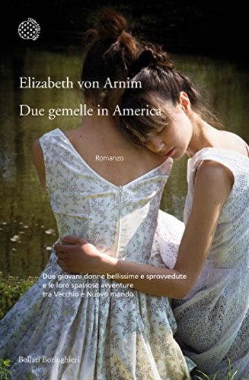 Due gemelle in America (Bollati Boringhieri Narrativa)
