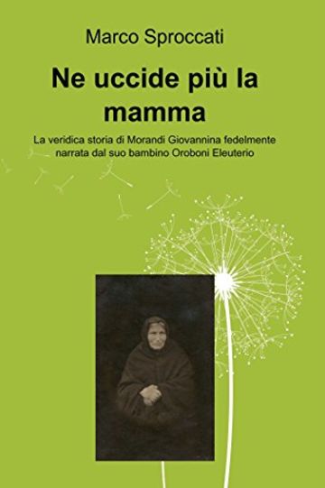 Ne uccide pi&ugrave; la mamma