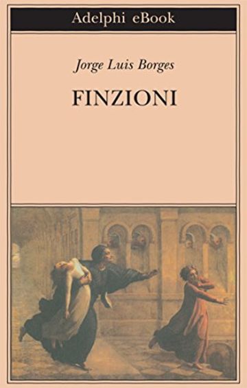 Finzioni (Biblioteca Adelphi)