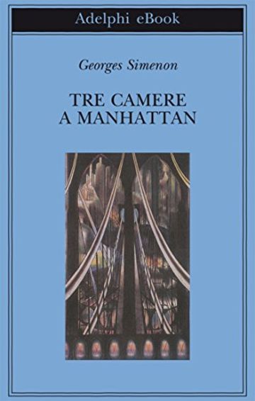 Tre camere a Manhattan (Biblioteca Adelphi)