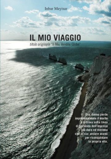 Il mio viaggio: Il mio Vend&eacute;e Globe