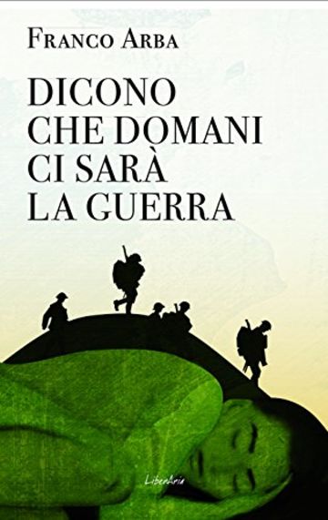 Dicono che domani ci sar&agrave; la guerra