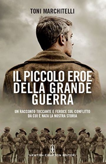 Il piccolo eroe della grande guerra (eNewton Narrativa)