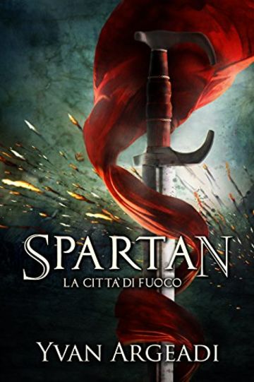 Spartan La citt&agrave; di fuoco: 2