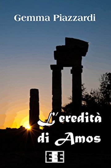 L'eredit&agrave; di Amos (Grande e piccola storia)