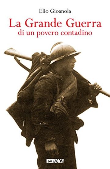 La Grande Guerra di un povero contadino