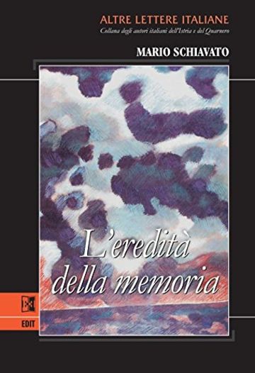 L'eredit&agrave; della memoria: 1 (Altre lettere italiane)