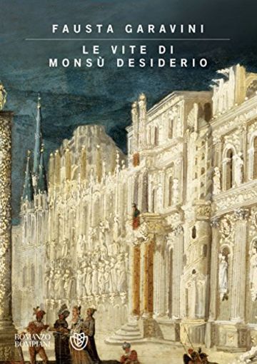 Le vite di Mons&ugrave; Desiderio (Narratori italiani)