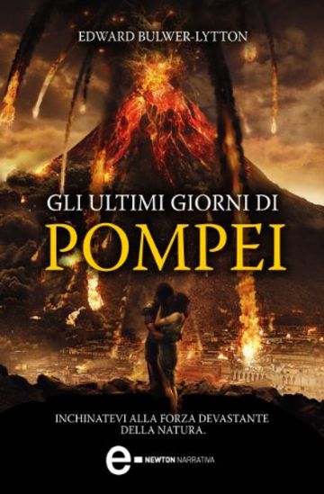 Gli ultimi giorni di Pompei (eNewton Narrativa)
